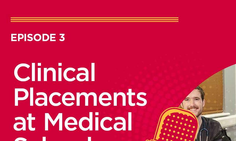 Watch the podcast episode: Clinical placements at medical school