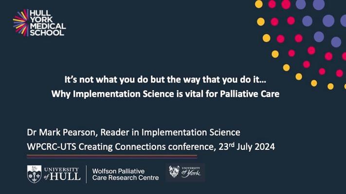 It’s Not What You Do but the Way That You Do It… Why Implementation Science is Vital for Palliative Care