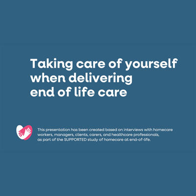 A screenshot of a slideshow titled 'taking care of yourself when delivering end of life care'